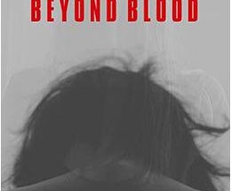 BEYOND BLOOD