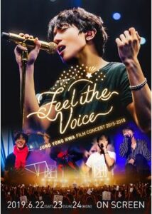 JUNG YONG HWA FILM CONCERT 2015-2018 “Feel the Voice”