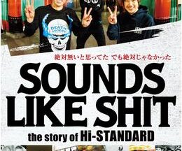 SOUNDS LIKE SHIT the story of Hi-STANDARD