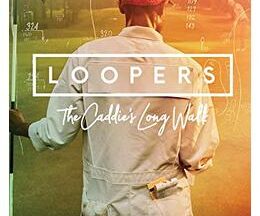 200409Loopers: The Caddie's Long Walk80