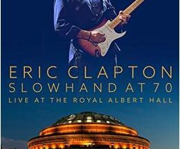 200409ERIC CLAPTON エリック・クラプトン Live at the Royal Albert Hall Slowhand at 70116