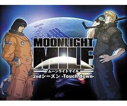 MOONLIGHT MILE -Touch down-